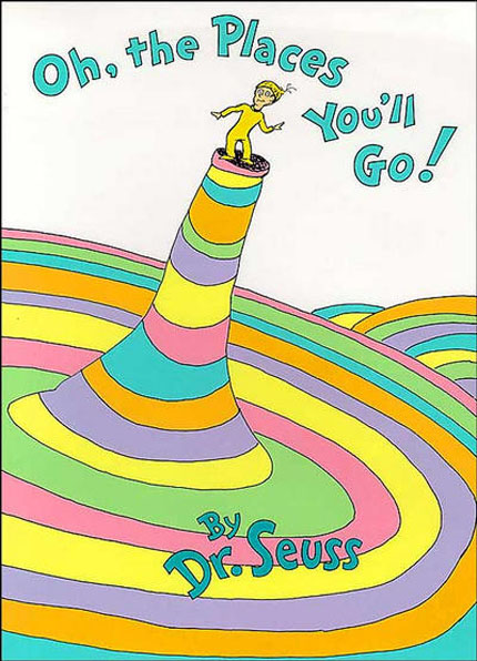 Oh, the places you'll go